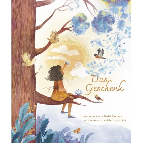 Das Geschenk, Kinderbücher von Kobi Yamada, Adelina Lirius