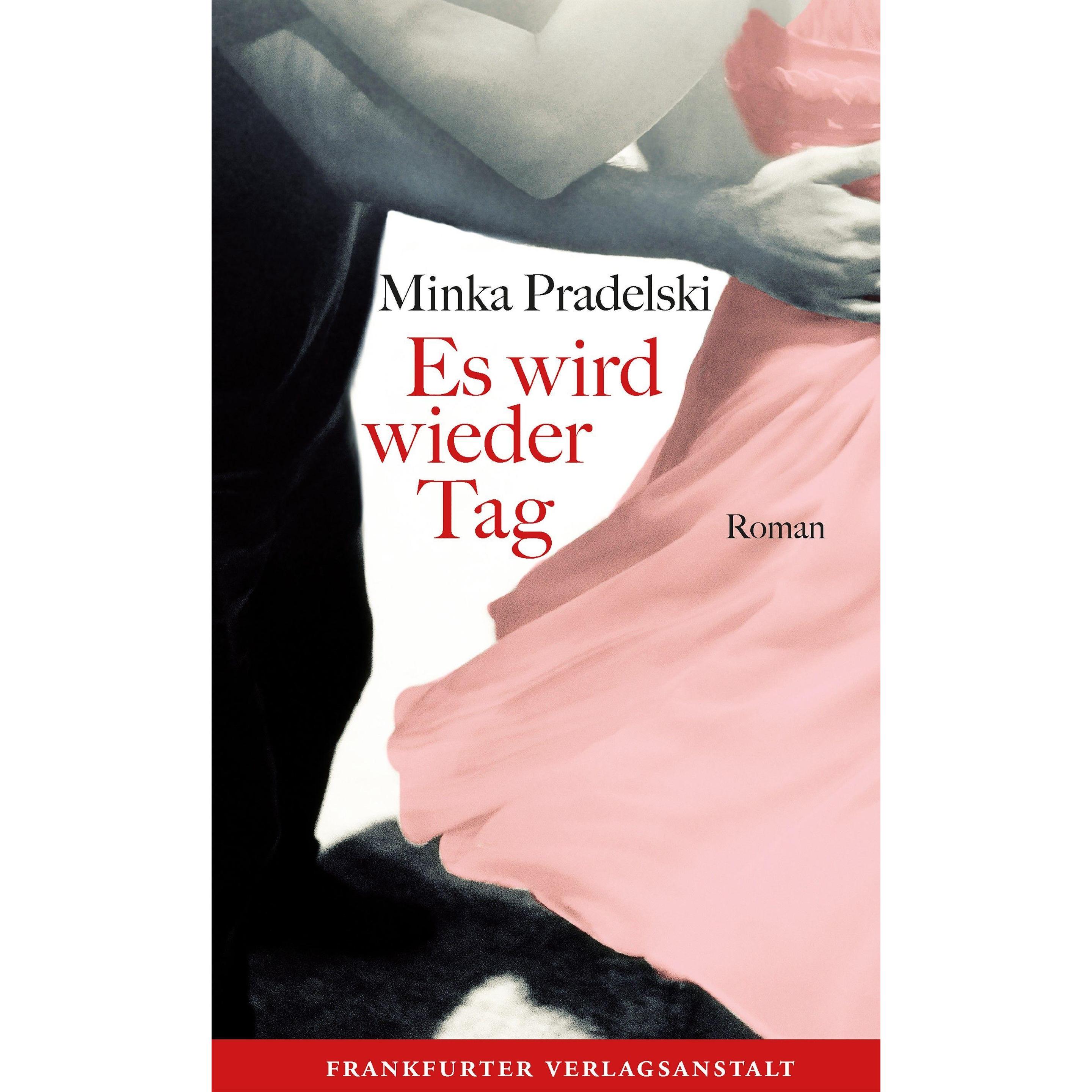 Es wird wieder Tag, Belletristik von Minka Pradelski