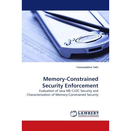 Memory-Constrained Security Enforcement, Fachbücher von Chamseddine Talhi
