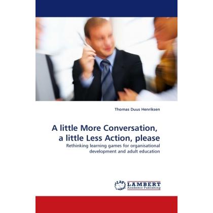 A little More Conversation, a little Less Action, please, Fachbücher