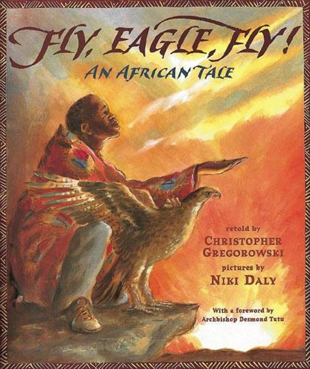 Produktbild Fly, Eagle, Fly! (Englisch, Gregorowski Christopher, Niki Daly, 2003)