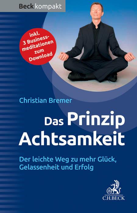 Produktbild Das Prinzip Achtsamkeit (Deutsch, Christian Bremer, 2015)