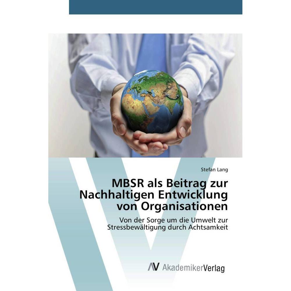 MBSR als Beitrag zur Nachhaltigen Entwicklung von Organisationen, Fachbücher von Stefan Lang