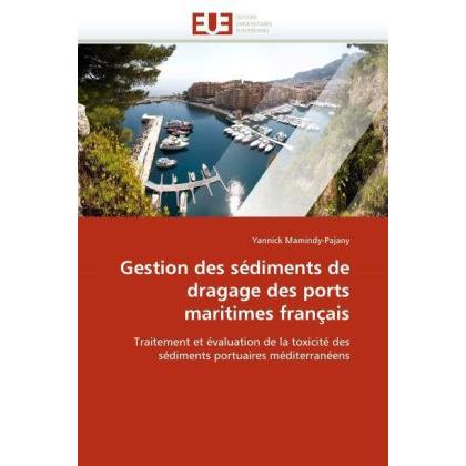 Gestion des sédiments de dragage des ports maritimes français, Fachbücher von Yannick Mamindy-Pajany