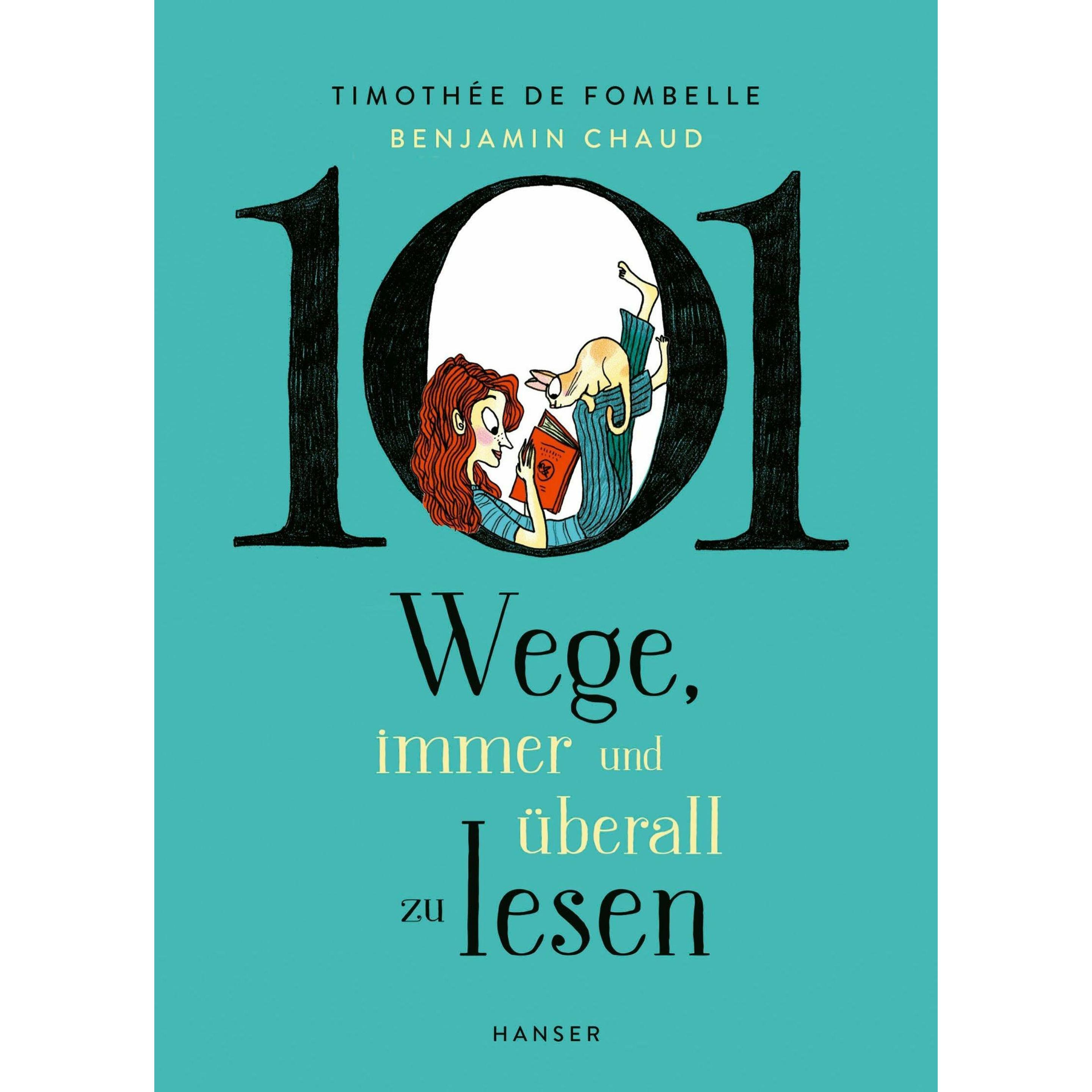 101 Wege, immer und überall zu lesen, Belletristik von Timoth�e de Fombelle