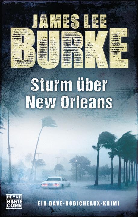 Produktbild Sturm über New Orleans (Deutsch, James Lee Burke, 2017)