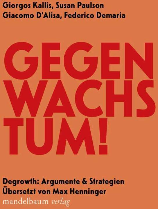 Actual product image Gegen Wachstum! (German, Giorgos Kallis, Susan Paulson, Federico Demaria, Giacomo D'Alisa, 2022)