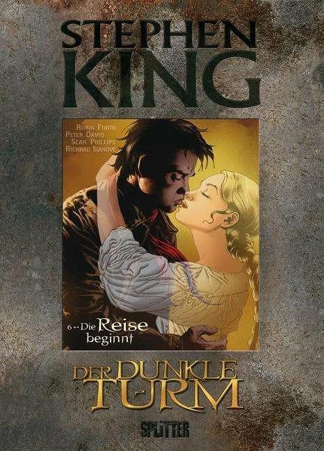 Produktbild Der Dunkle Turm 06. Die Reise beginnt (Deutsch, Oliver Hoffmann, Peter David, Richard Isanove, Robin Furth, Sean Phillips, Stephen King, 2012)