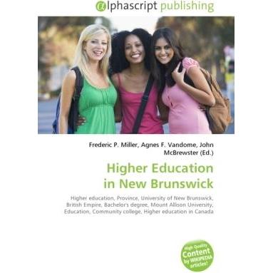 Higher Education in New Brunswick, Fachbücher von Agnes F. Vandome, Frederic P. Miller, John McBrewster