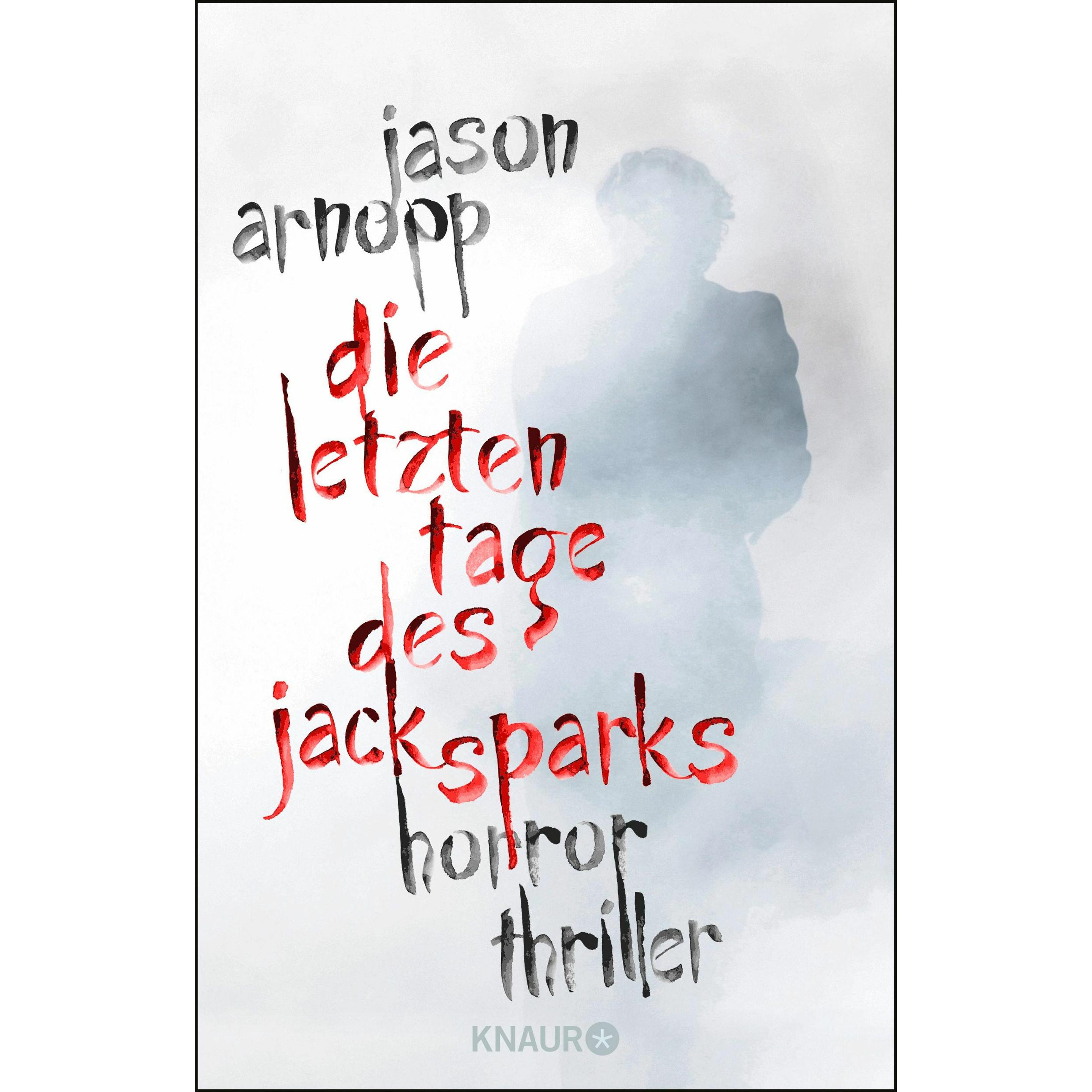 Die letzten Tage des Jack Sparks, Belletristik von Jason Arnopp