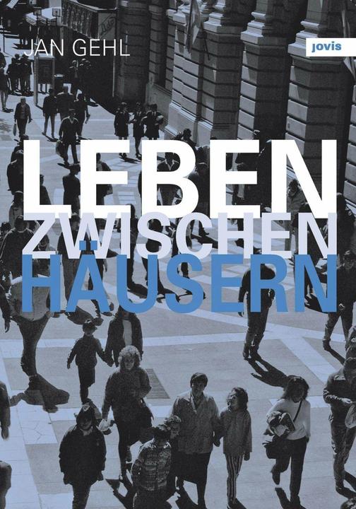 Produktbild Leben zwischen Häusern (Deutsch, Jan Gehl, 2012)