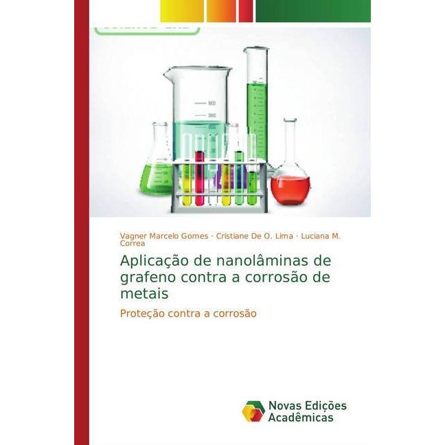 Aplicação de nanolâminas de grafeno contra a corrosão de metais, Fachbücher von Vagner Marcelo Gomes, Cristiane De O. Li...