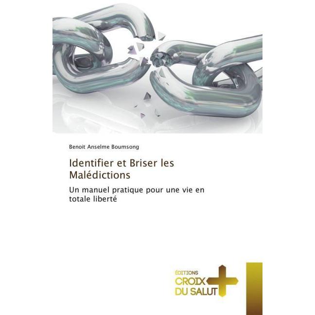 Identifier et Briser les Malédictions, Sachbücher von Benoit Anselme Boumsong