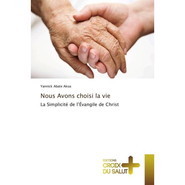 Nous Avons choisi la vie, Sachbücher von Yannick Abate Akoa