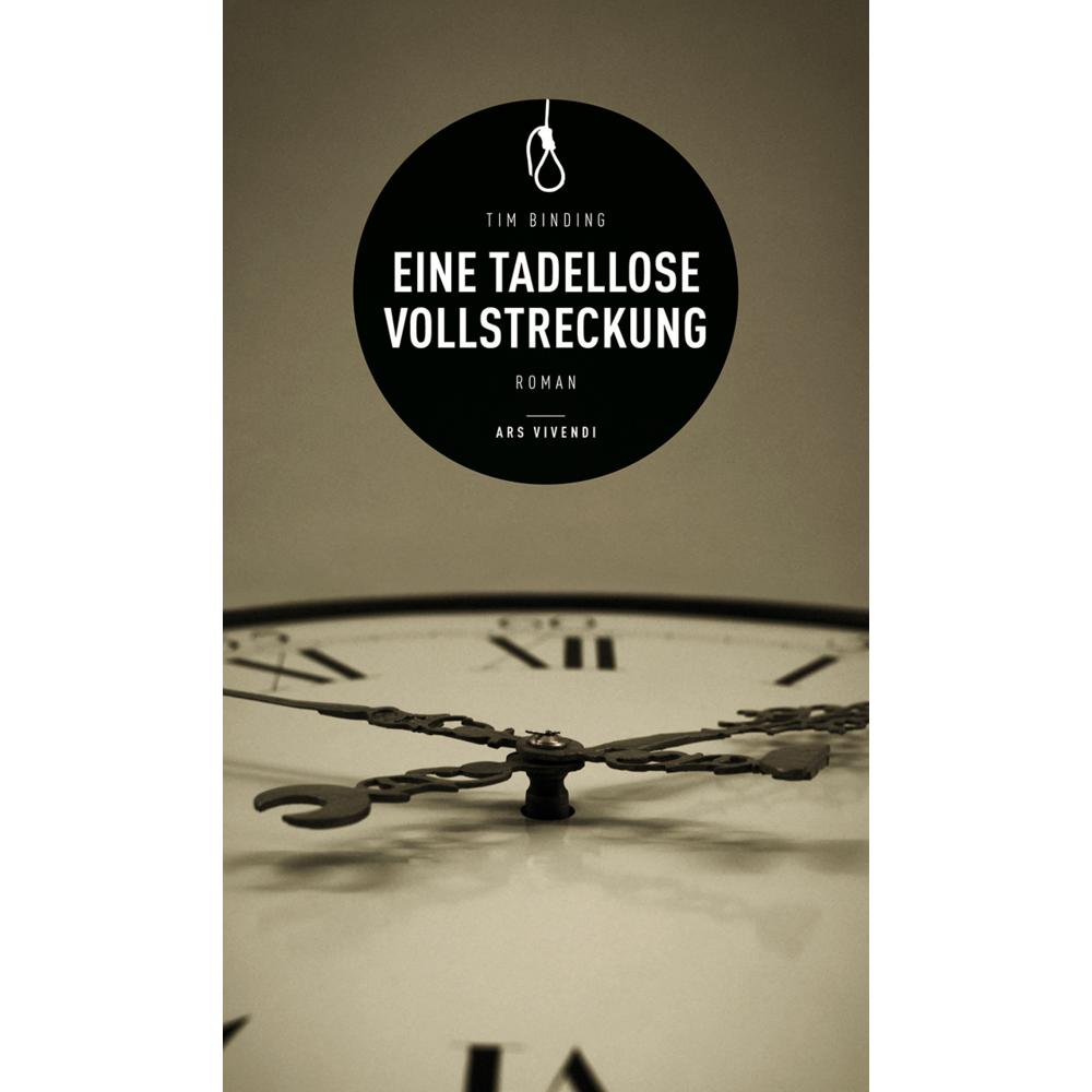 Binding:Eine tadellose Vollstreckung, Belletristik von Tim Binding