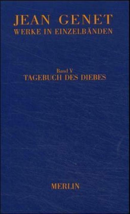Produktbild Werke in Einzelbänden 5. Tagebuch des Diebes (Deutsch, Friedrich Flemming, Gerhard Hock, Jean Genet, 2017)