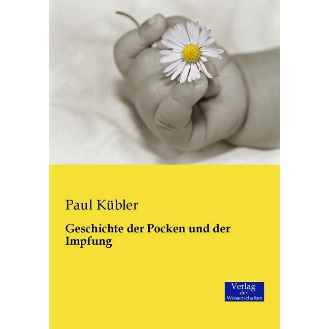 Geschichte der Pocken und der Impfung, Fachbücher von Paul Kübler
