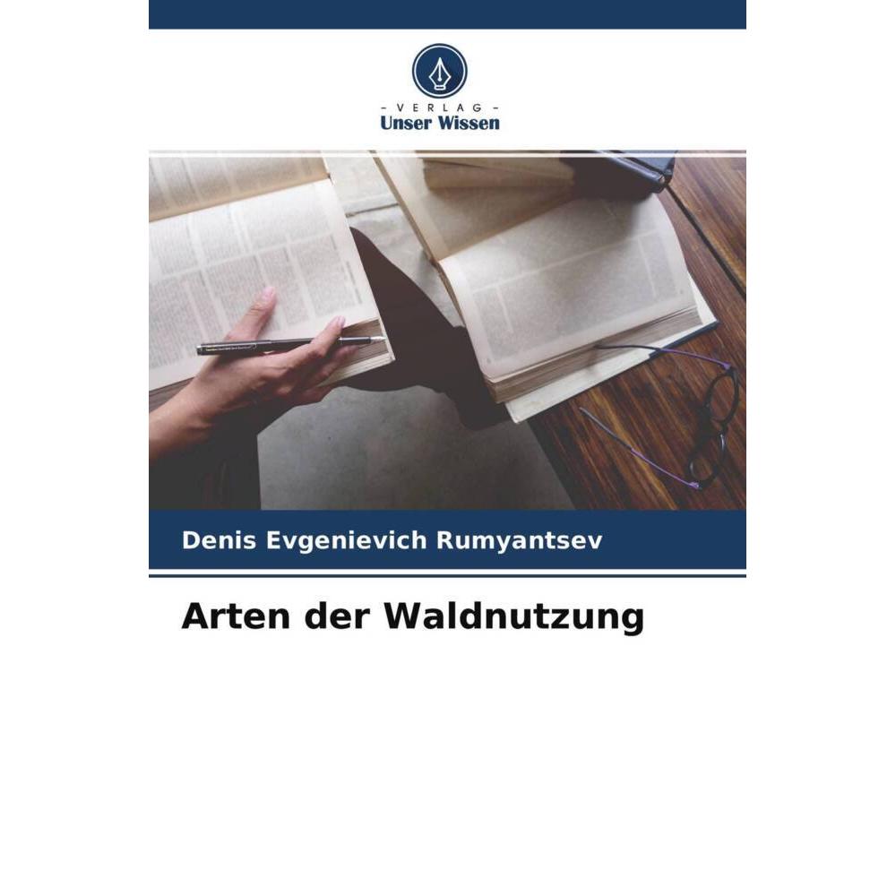 Arten der Waldnutzung, Fachbücher von Denis Evgenievich Rumyantsev
