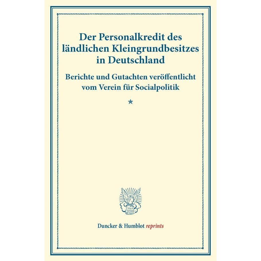 Der Personalkredit des ländlichen Kleingrundbesitzes in Österreich., Fachbücher von Verein für Socialpolitik