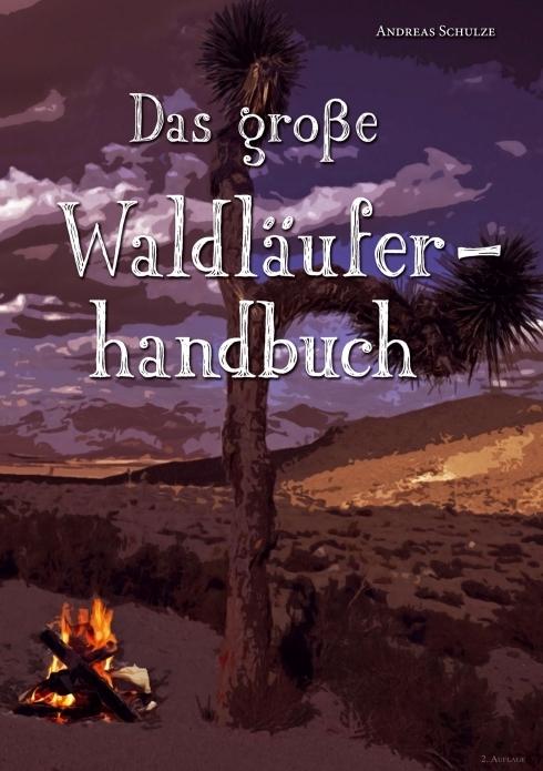 Produktbild Das grosse Waldläuferhandbuch (Deutsch, Andreas Schulze, 2013)