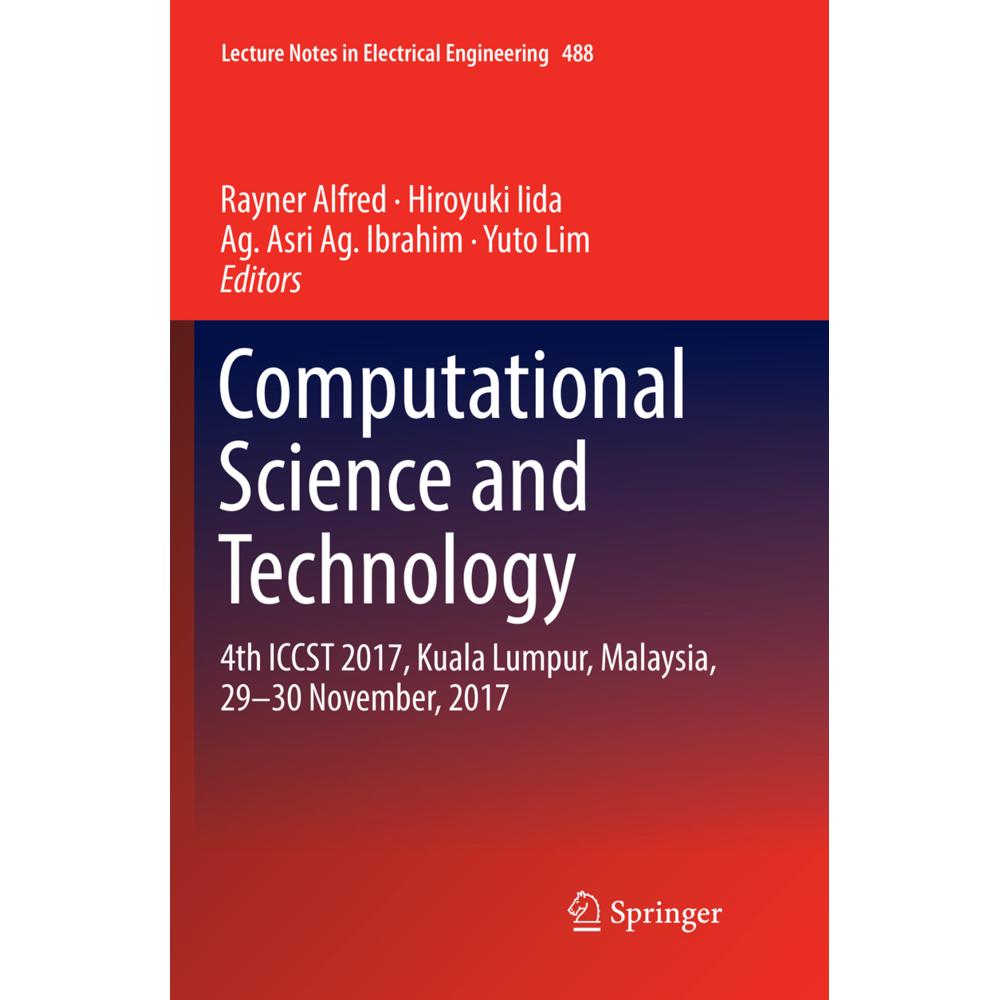 Computational Science and Technology, Fachbücher von Rayner Alfred, Yuto Lim, Ag. Asri Ag. Ibrahim, Hiroyuki Iida