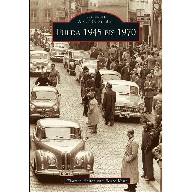 Fulda 1945 bis 1970, Sachbücher von Beate Kann, Thomas Heiler