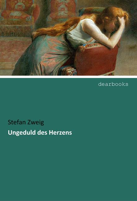 Produktbild Ungeduld des Herzens (Deutsch, Stefan Zweig, 2017)