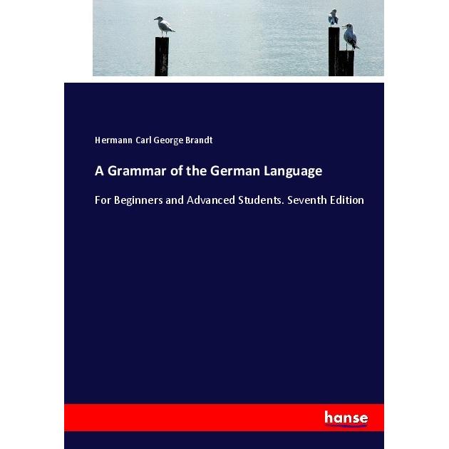 A Grammar of the German Language, Schulbücher von Hermann Carl George Brandt