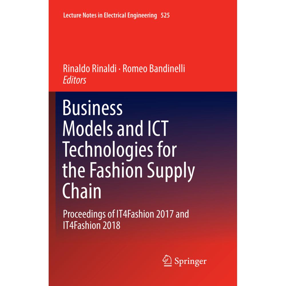Business Models and ICT Technologies for the Fashion Supply Chain, Fachbücher von Romeo Bandinelli, Rinaldo Rinaldi