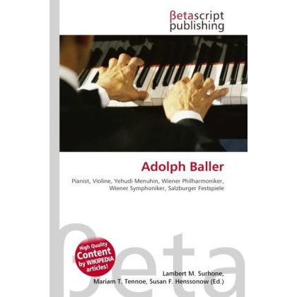 Adolph Baller, Fachbücher von Lambert M. Surhone, Mariam T. Tennoe, Susan F. Henssonow
