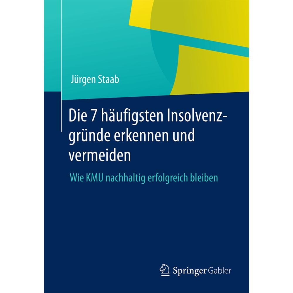 Die 7 häufigsten Insolvenzgründe erkennen und vermeiden, Fachbücher von Jürgen Staab