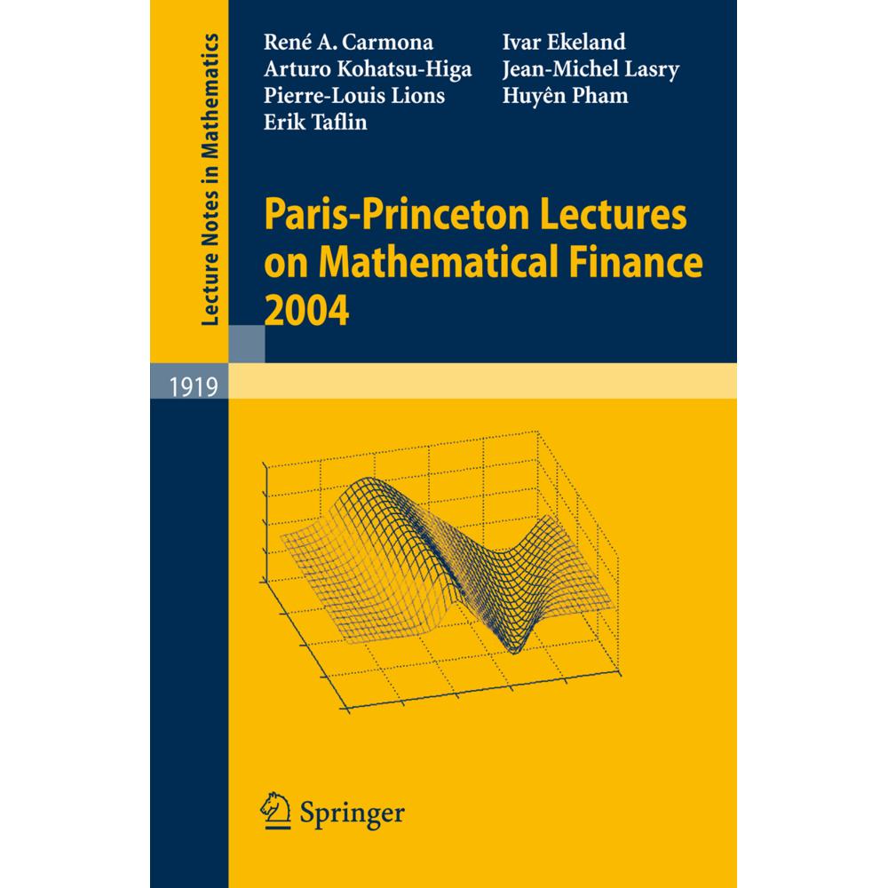 Paris-Princeton Lectures on Mathematical Finance 2004, Fachbücher von Ivar Ekeland, René Carmona, Jean-Michel Lasry