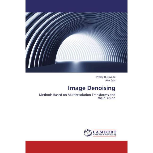 Image Denoising, Fachbücher von Alok Jain, Preety D. Swami