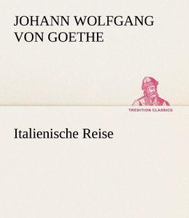 Produktbild Italienische Reise (Deutsch, Johann Wolfgang von Goethe, 2013)