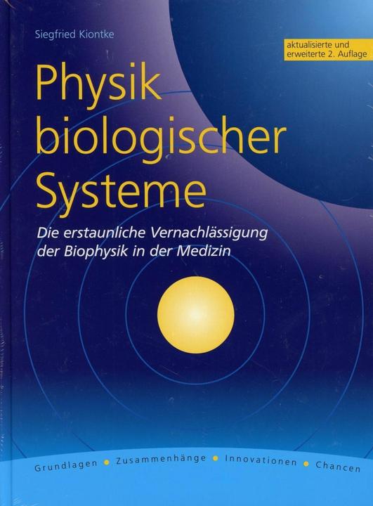 Produktbild Physik biologischer Systeme (Deutsch, Siegfried Kiontke, 2012)