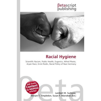 Racial Hygiene, Fachbücher von Lambert M. Surhone, Miriam T. Timpledon, Susan F. Marseken