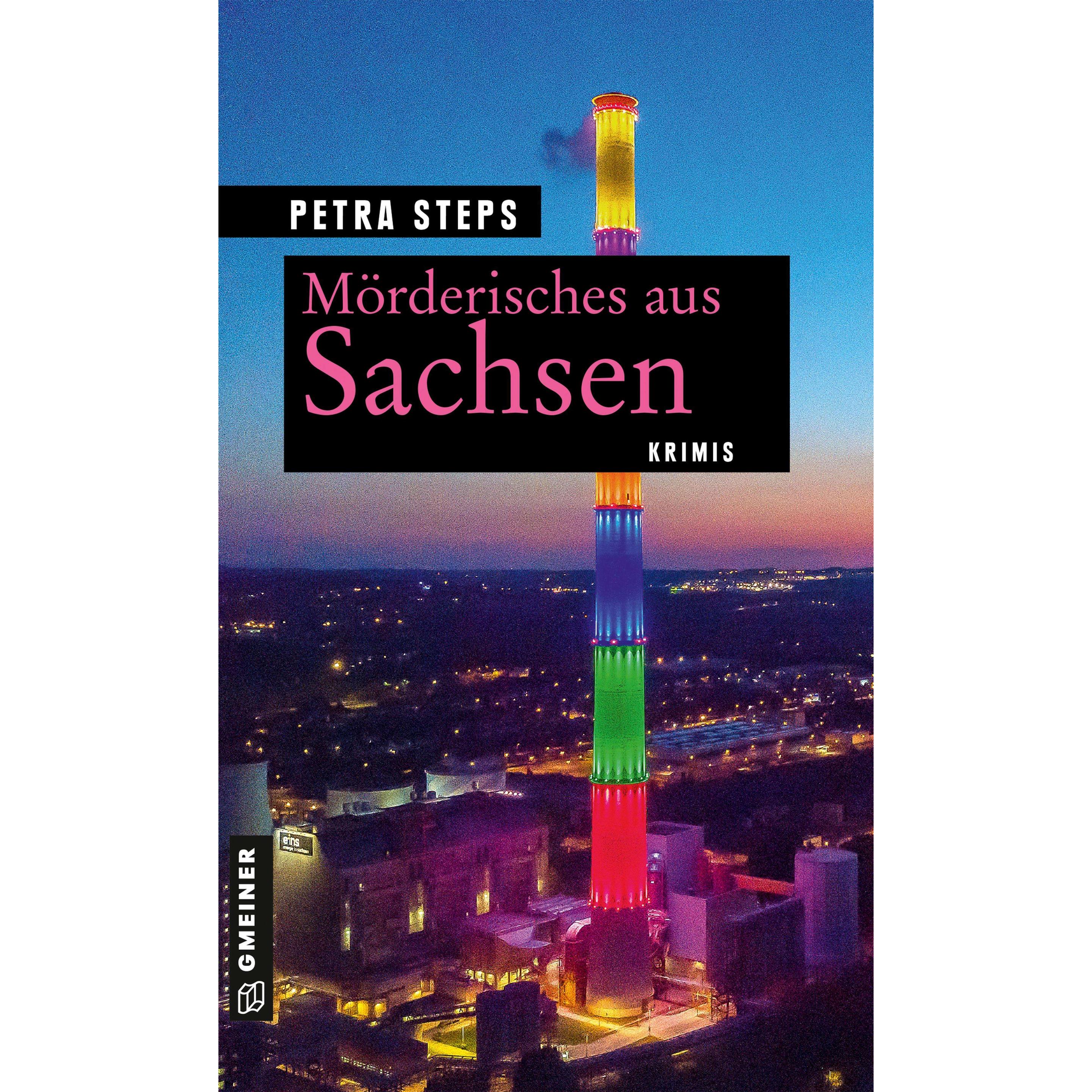 Steps:Mörderisches aus Sachsen, Belletristik von Petra Steps