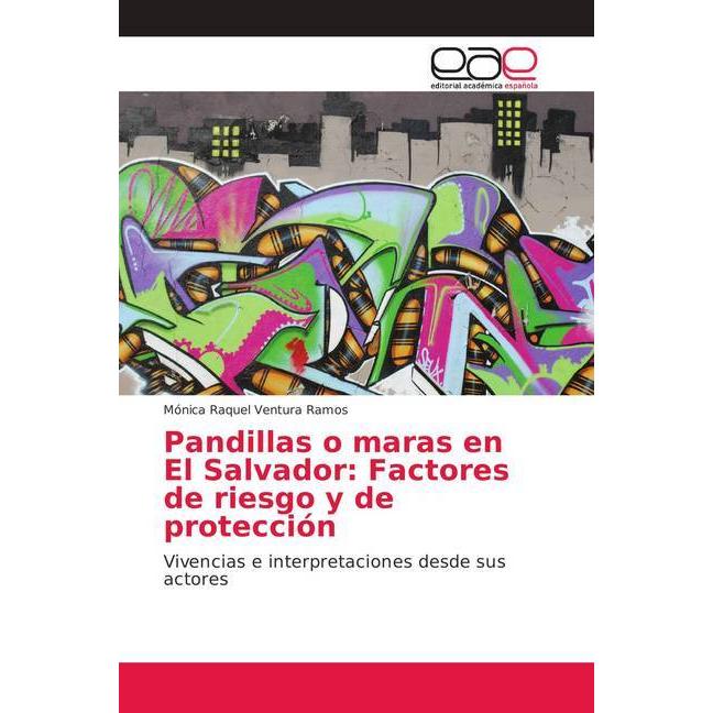 Pandillas o maras en El Salvador: Factores de riesgo y de protección, Fachbücher von Mónica Raquel Ventura Ramos