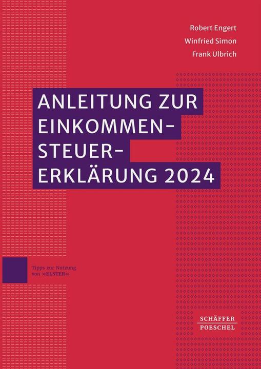 Anleitung zur Einkommensteuererklärung 2024 (Deutsch, Frank Ulbrich, Winfried Simon, Robert Engert, 2024)