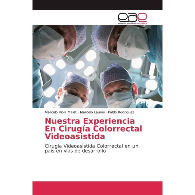 Nuestra Experiencia En Cirugía Colorrectal Videoasistida, Fachbücher von Marcelo Viola Malet, Pablo Rodríguez, Marcelo L...