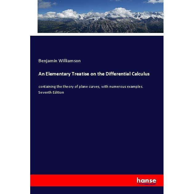 An Elementary Treatise on the Differential Calculus, Fachbücher von Benjamin Williamson