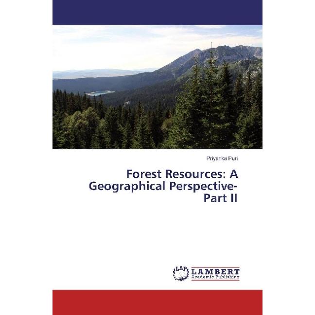 Forest Resources: A Geographical Perspective-Part II, Fachbücher von Priyanka Puri