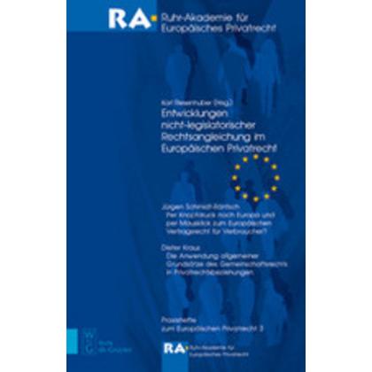 Thumbnail - Entwicklungen nicht-legislatorischer Rechtsangleichung im Europäischen Privatrecht, Fachbücher