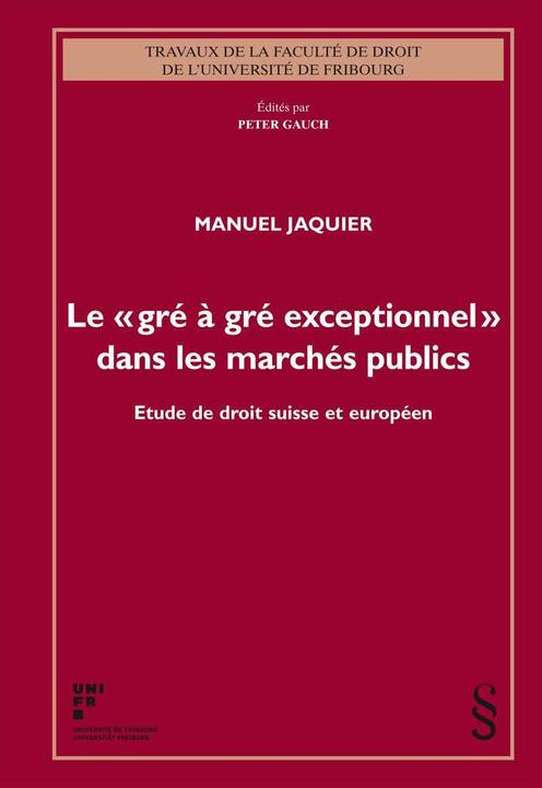 Immagine prodotto Le " gré à gré exceptionnel " dans les marchés publics (Francese, Manuel Jaquier, 2018)
