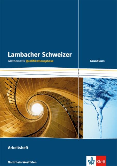 Produktbild Lambacher Schweizer. Qualifikationsphase. Arbeitsheft plus Lösungen Grundkurs. Nordrhein-Westfalen (Deutsch, 2015)