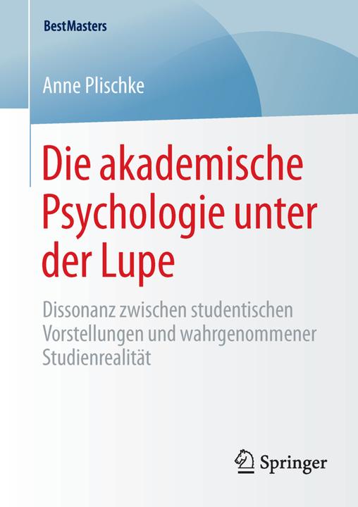 Produktbild Die akademische Psychologie unter der Lupe (Deutsch, Anne Plischke, 2015)
