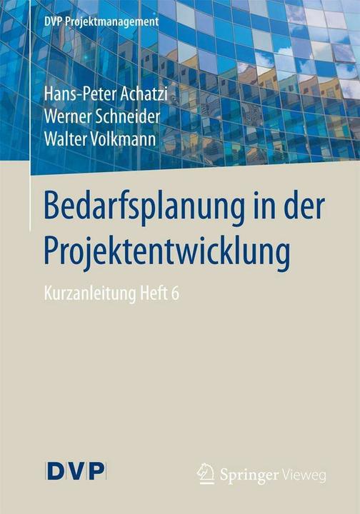 Produktbild Bedarfsplanung in der Projektentwicklung (Deutsch, Hans-Peter Achatzi, Walter Volkmann, Werner Schneider, 2017)