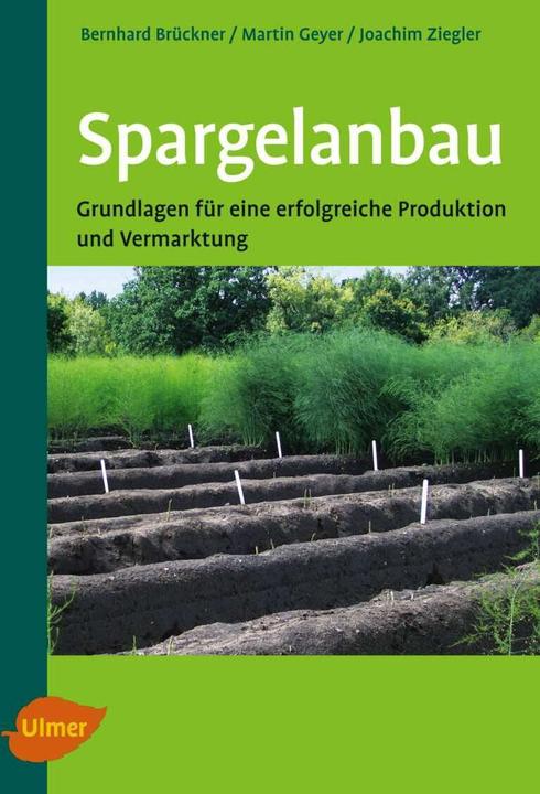 Produktbild Spargelanbau (Deutsch, Bernhard Brückner, Joachim Ziegler, Martin Geyer, 2008)