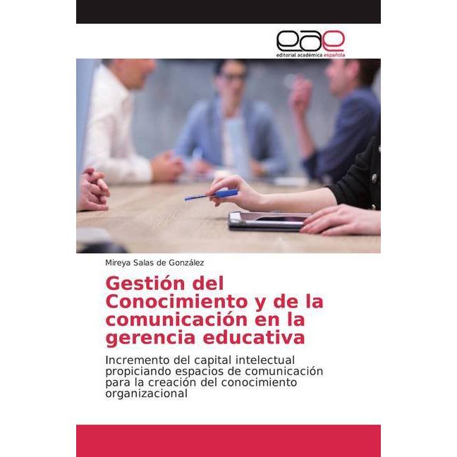 Gestión del Conocimiento y de la comunicación en la gerencia educativa, Fachbücher von Mireya Salas de González