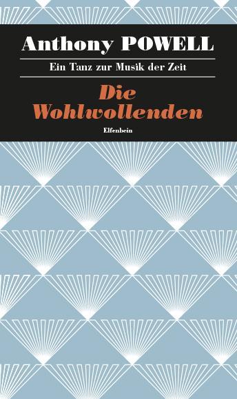Produktbild Die Wohlwollenden (Deutsch, Anthony Powell, 2016)